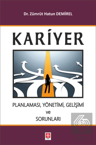 Kariyer Planlaması Yönetimi Gelişimi ve Sorunları Zümrüt Hatun Demirel