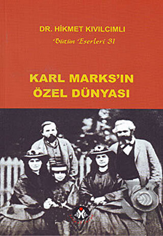 Karl Marks\'ın Özel Dünyası