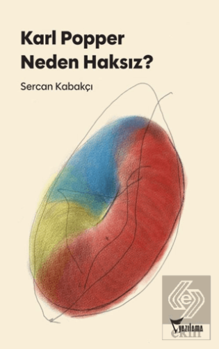 Karl Popper Neden Haksız?