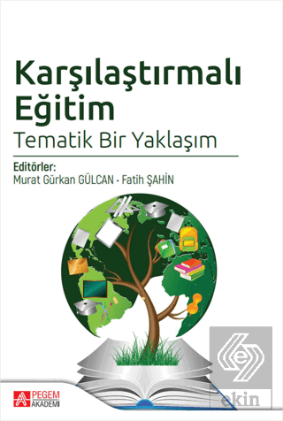 Karşılaştırmalı Eğitim Tematik Bir Yaklaşım