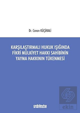 Karşılaştırmalı Hukuk Işığında Fikri Mülkiyet Hakk