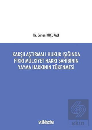 Karşılaştırmalı Hukuk Işığında Fikri Mülkiyet Hakk
