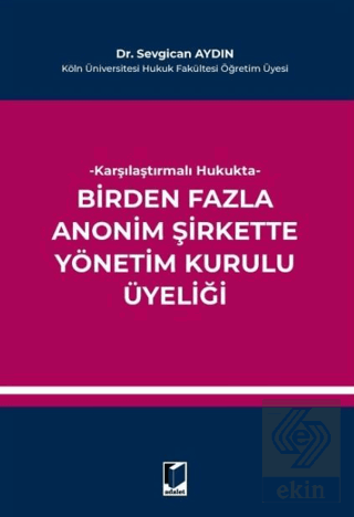 Karşılaştırmalı Hukukta Birden Fazla Anonim Şirkette Yönetim Kurulu Üy