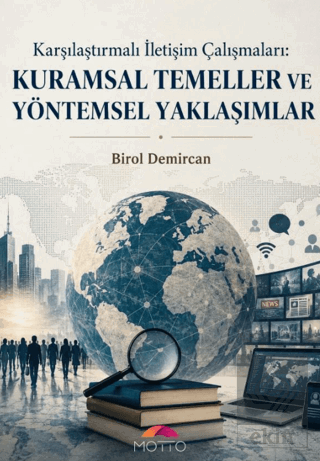 Karşılaştırmalı İletişim Çalışmaları: Kuramsal Temeller ve Yöntemsel Y