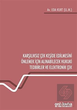 Karşılıksız Çek Keşide Edilmesini Önlemek İçin Alı
