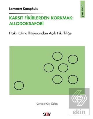 Karşıt Fikirlerden Korkmak: Allodoksafobi