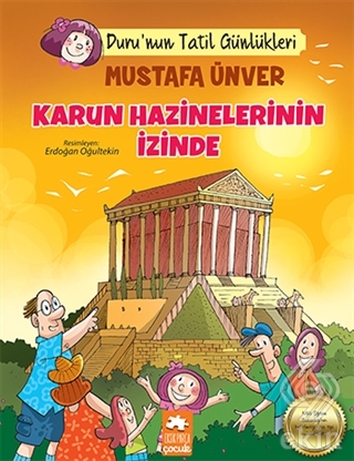 Karun Hazinelerin İzinde - Duru'nun Tatil Günlükle