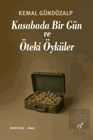 Kasabada Bir Gün ve Öteki Öyküler