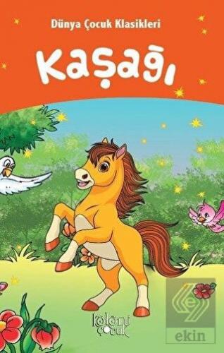 Kaşağı - Dünya Çocuk Klasikleri