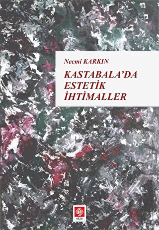 Kastabalada Estetik İhtimaller Necmi Karkın