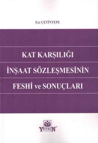Kat Karşılığı İnşaat Sözleşmesinin Feshi ve Sonuçları