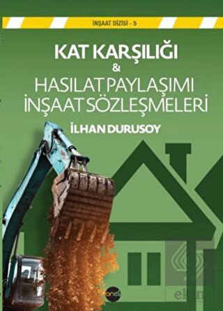 Kat Karşılığı ve Hasılat Paylaşımı İnşaat Sözleşme