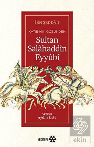 Katibinin Gözünden Sultan Salahaddin Eyyubi