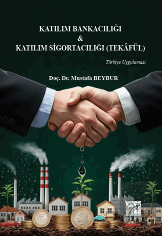 Katılım Bankacılığı & Katılım Sigortacılığı (Tekâfül) Türkiye Uygulaması