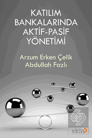 Katılım Bankalarında  Aktif-Pasif Yönetimi