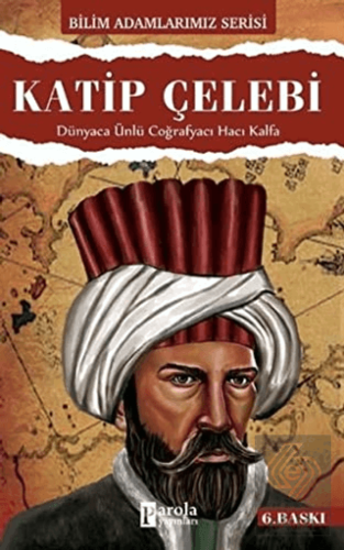 Katip Çelebi - Bilim Adamlarımız Serisi