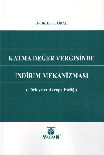 Katma Değer Vergisinde İndirim Mekanizması (Türkiye ve Avrupa Birliği)