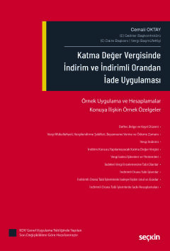 Katma Değer Vergisinde İndirim ve İndirimli Orandan İade Uygulaması  Örnek Uygulama ve Hesaplamalar Konuya İlişkin Örnek Özelgeler