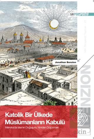 Katolik Bir Ülkede Müslümanların Kabulü: Meksikada İslamın Doğuşunu Yeniden Düşünmek