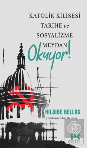 Katolik Kilisesi Tarihe ve Sosyalizme Meydan Okuyor!