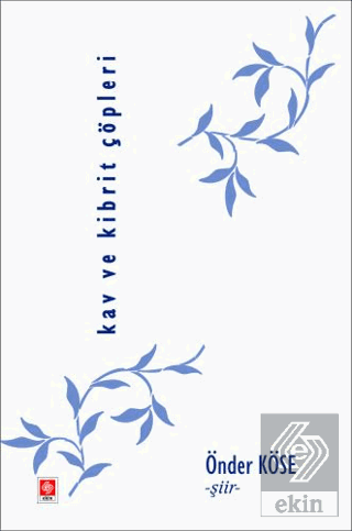 Kav ve Kibrit Çöpleri Önder Köse