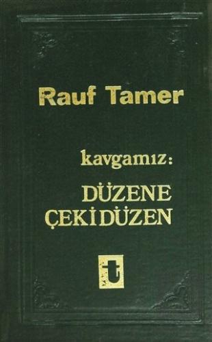 Kavgamız : Düzene Çekidüzen