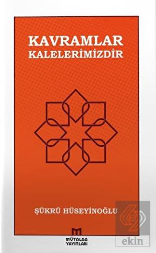 Kavramlar Kalelerimizdir