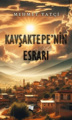 Kavşaktepe'nin Esrarı