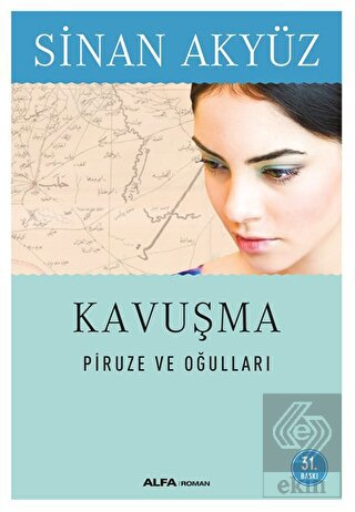 Kavuşma: Piruze ve Oğulları
