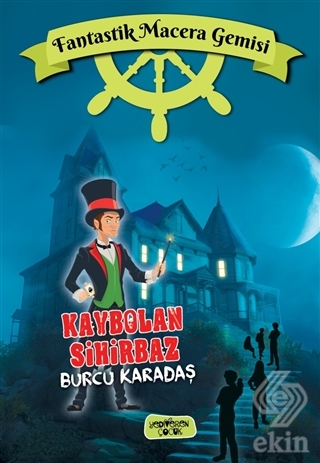 Kaybolan Sihirbaz - Fantastik Macera Gemisi