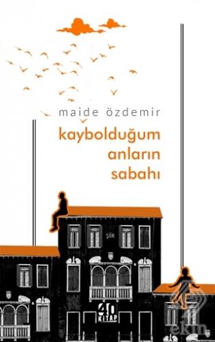 Kaybolduğum Anların Sabahı