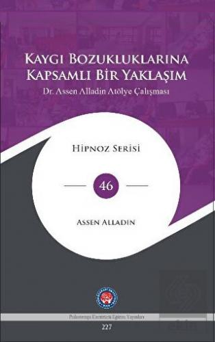 Kaygı Bozukluklarına Kapsamlı Bir Yaklaşım