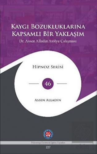 Kaygı Bozukluklarına Kapsamlı Bir Yaklaşım