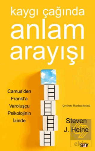 Kaygı Çağında Anlam Arayışı