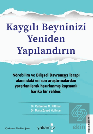Kaygılı Beyninizi Yeniden Yapılandırın