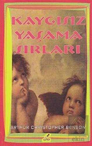 Kaygısız Yaşama Sırları