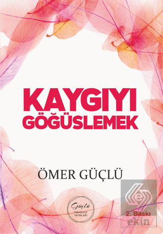 Kaygıyı Göğüslemek