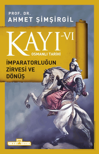 Kayı 6 - İmparatorluğun Zirvesi ve Dönüş