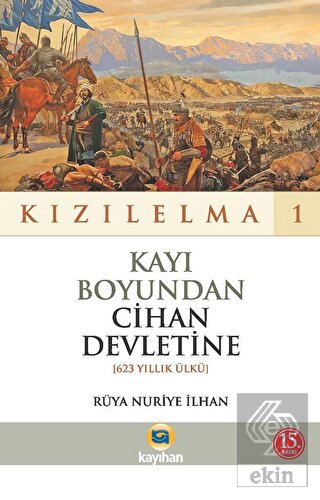 Kayı Boyundan Cihan Devletine (623 Yıllk Ülkü) - K