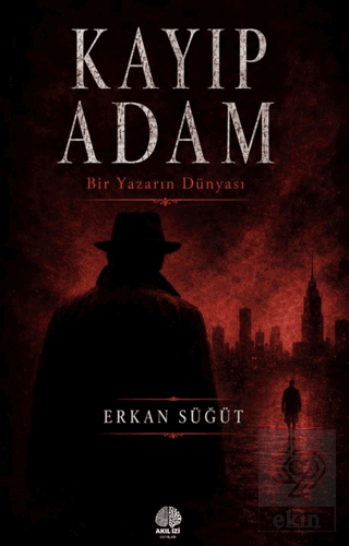 Kayıp Adam Erkan Su¨ğu¨t Akıl İzi Yayınları Satın Al - ekinkitap.com