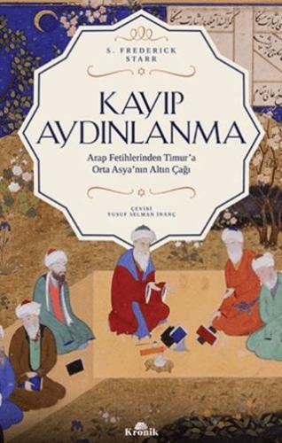Kayıp Aydınlanma S. Frederick Starr Kronik Kitap Satın Al - ekinkitap.