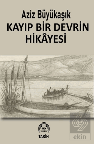 Kayıp Bir Devrin Hikayesi