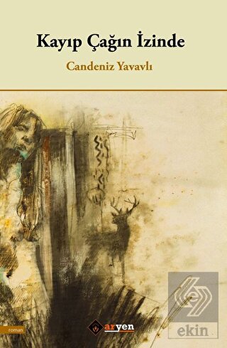 Kayıp Çağın İzinde