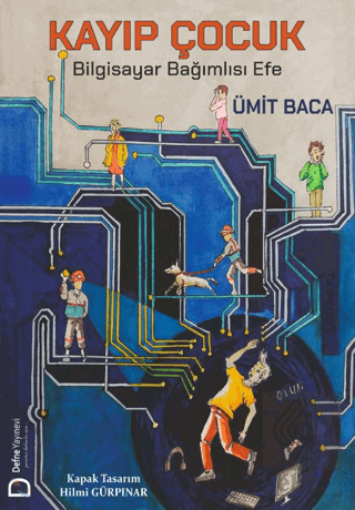 Kayıp Çocuk – Bilgisayar Bağımlısı Efe