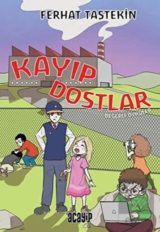 Kayıp Dostlar - Değerli Öyküler