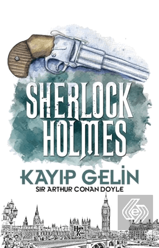 Kayıp Gelin - Sherlock Holmes