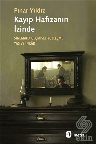 Kayıp Hafızanın İzinde