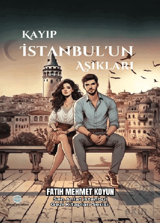 Kayıp İstanbul'un Aşıkları