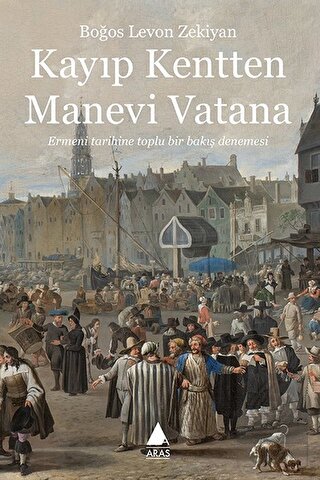 Kayıp Kentten Manevi Vatana