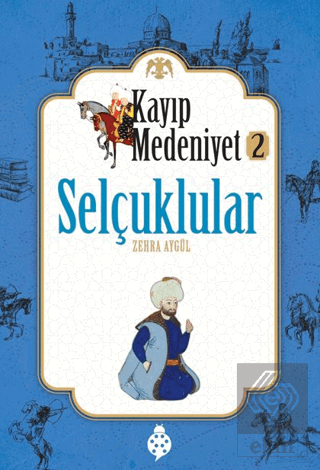 Kayıp Medeniyet 2: Selçuklular